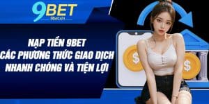 Nạp Tiền 9BET