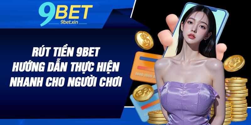 Rút Tiền 9BET