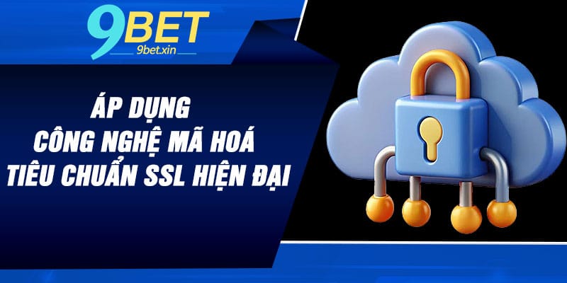 Áp dụng công nghệ mã hoá tiêu chuẩn SSL hiện đại