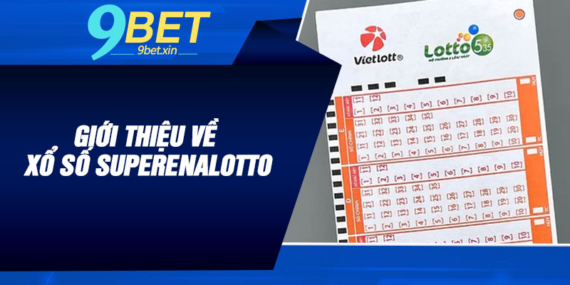 Giới thiệu về xổ số SuperEnalotto